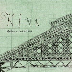 Kine: Meditations In April Green