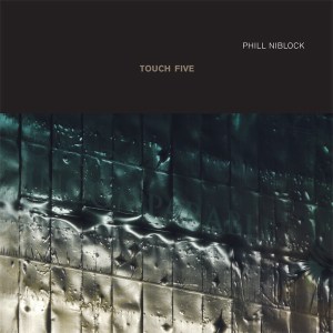 Phill Niblock: Touch Five 