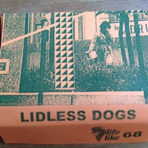Lidless Dogs: tape
