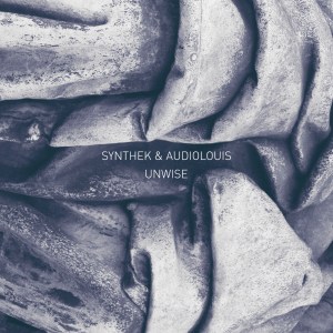 Synthek & Audiolouis: Unwise 2LP
