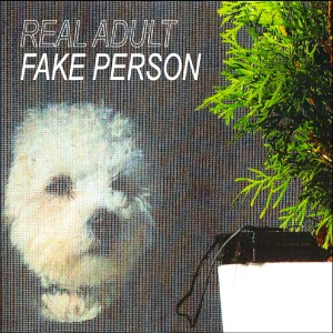 Real Adult: Fake Person tape