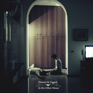 Deison + Uggeri: In the Other House
