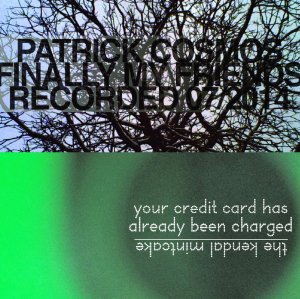 The Kendal Mintcake/Patrick Cosmos: split tape