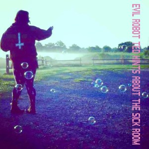 Evil Robot Ted: Hints About the Sick Room tape