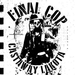 Final Cop: Castaway Lakota