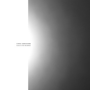Chris Abrahams: Fluid to the Influence